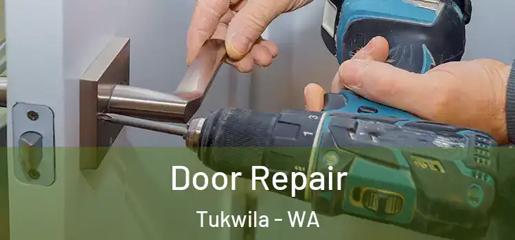 Door Repair Tukwila - WA