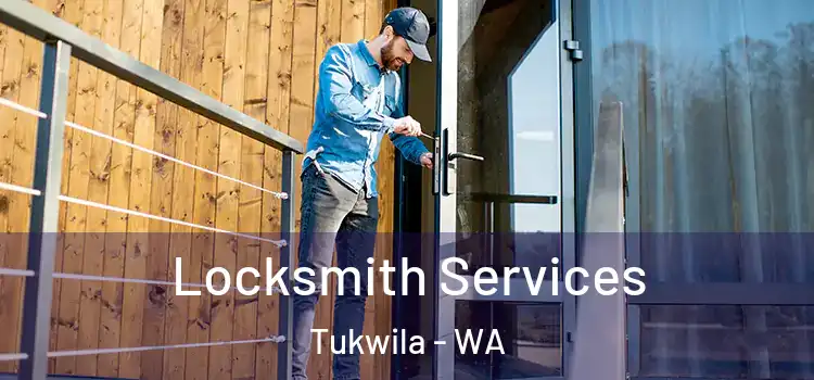 Locksmith Services Tukwila - WA