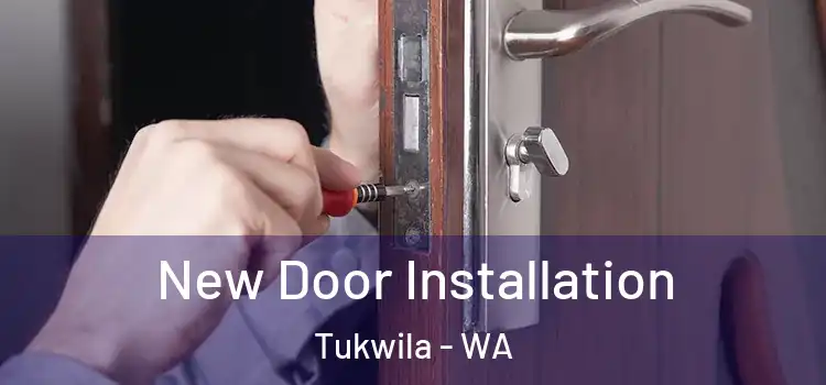 New Door Installation Tukwila - WA